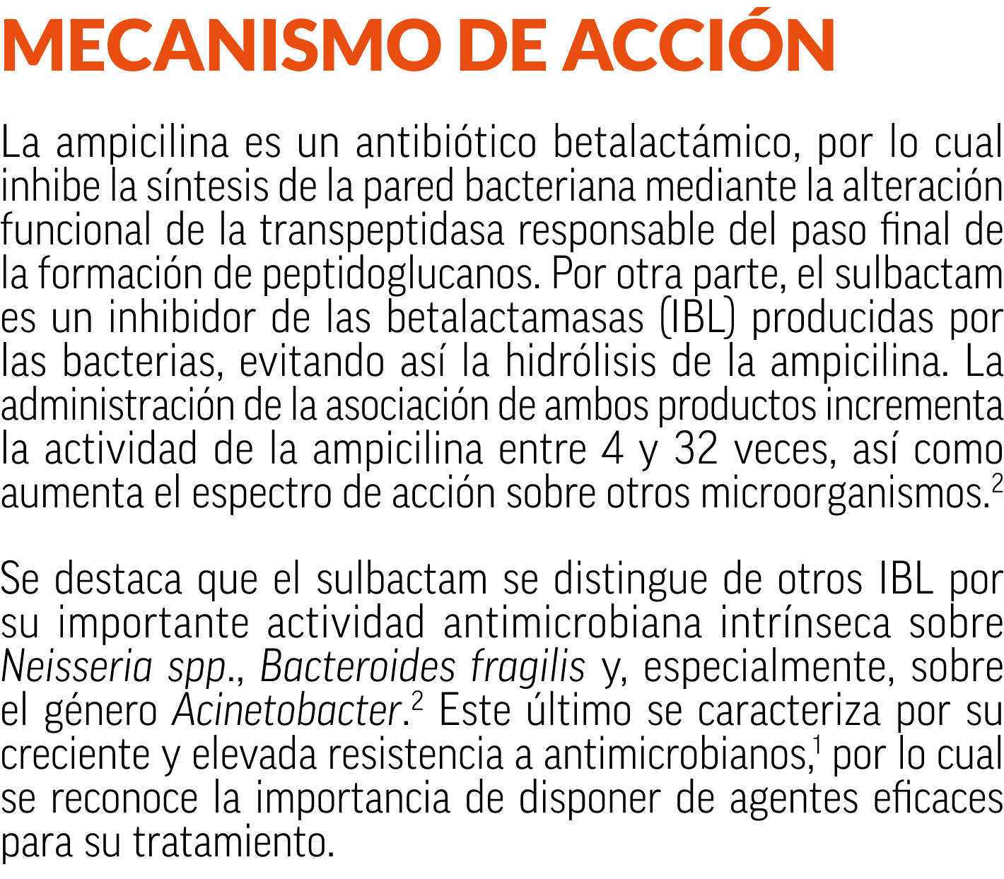 Mecanismo de acci n La ampicilina es un antibi tico betalact mico, por lo cual inhibe la s ntesis de la pared bacteri...