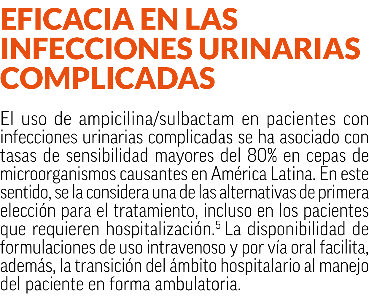 Eficacia en las infecciones urinarias complicadas El uso de ampicilina/sulbactam en pacientes con infecciones urinari...