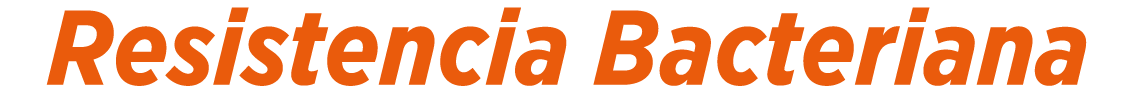 Resistencia Bacteriana
